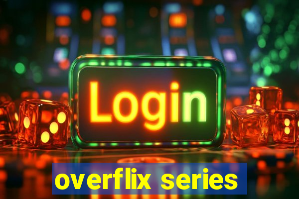 overflix series